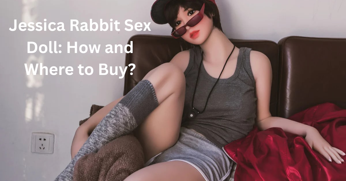 How Jessica Rabbit Sex Doll Feels So Real | Inside Materials and Design Secrets