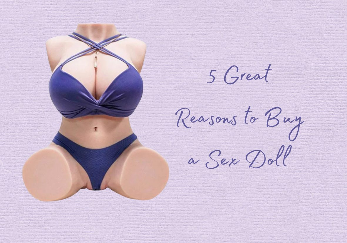 Why choose a hermaphrodite sex doll key reasons and user satisfaction stories
